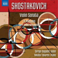 Composer: Ta Line - 【輸入盤】 Shostakovich ショスタコービチ / ヴァイオリン・ソナタ、24の前奏曲（ヴァイオリンとピアノ版）　セルゲイ・ドガディン、ニコライ・トカレフ 【CD】