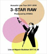 絢香 アヤカ / Acoustic Live Tour 2017-2018 ～3-STAR RAW～ (Blu-ray) 【BLU-RAY DISC】