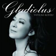 香寿たつき / Gladiolus 【CD】