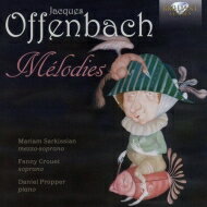 【輸入盤】 Offenbach オッフェンバック / Melodies: Crouet(S) Sarkissian(Ms) D.propper(P) Milkis(Cl) Arakelyan(Vc) 【CD】