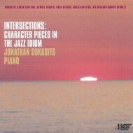 【輸入盤】 Jonathan Sokasits: Intersections-character Pieces In The Jazz Idiom 【CD】