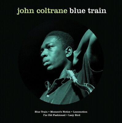 John Coltrane ジョンコルトレーン / Blue Train (ピクチャー仕様 / アナログレコード / Not Now Music) 【LP】