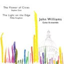 【輸入盤】 Stephen Goss / The Flower Of Cities: John Williams(G) Ensemble +phillip Houghton: The Light On The Edge 【CD】