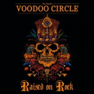 Alex Beyrodt's Voodoo Circle / Raised On Rock 【CD】