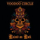 Alex Beyrodt's Voodoo Circle / Raised On Rock 【CD】