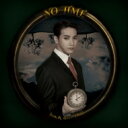 Jun.K / NO TIME 【初回生産限定盤A】(CD+DVD) 【CD】