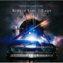 SawanoHiroyuki nZk / Binary Star / Cage 【CD Maxi】