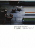 坂本龍一 / 高谷史郎 / async - surround (Blu-ray) 【BLU-RAY DISC】