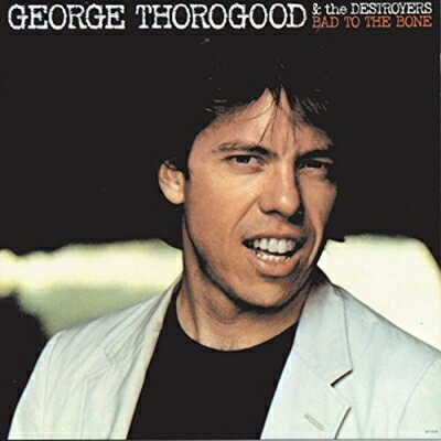 George Thorogood The Destroyers / Bad To The Bone 【LP】