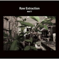 WATT a.k.a. ヨッテルブッテル / RAW EXTRACTION 【CD】