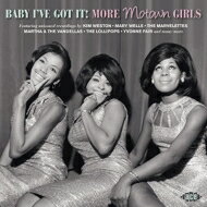 【輸入盤】 Baby I've Got It: More Motown Girls 【CD】