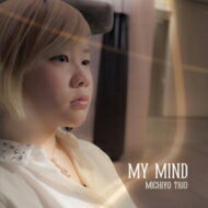 Michiyo Trio / My Mind 【CD】