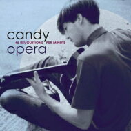 【輸入盤】 Candy Opera / 45 Revolutions Per Minute 【CD】