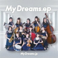 MyDreams.jp / MyDreams.ep 【CD Maxi】