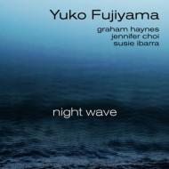 【輸入盤】 Yuko Fujiyama / Night Wave 【CD】
