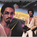 Brothers Johnson ブラザーズジョンソン / Light Up The Night 【CD】