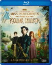 ミス・ペレグリンと奇妙なこどもたち 【BLU-RAY DISC】