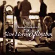 Dusko Goykovich ダスコゴイコビッチ / 5ive Horns Rhythm 【CD】