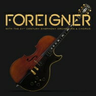 Foreigner フォーリナー / Foreigner With The 21st Century Symphony Orchestra &amp; Chorus  (ライヴDVD+ライヴCD+日本盤限定ボーナスCD) 