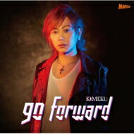Kimeru キメル / go forward ～Type B～ 【CD Maxi】