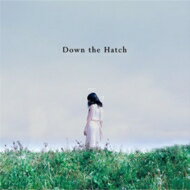 Down the Hatch / Down the Hatch 【CD】