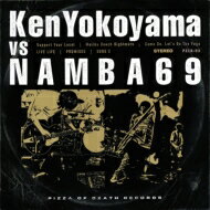 出荷目安の詳細はこちら商品説明Ken Yokoyama / NAMBA69 スプリットCD『Ken Yokoyama VS NAMBA69』＜TRACK LIST＞1. Support Your Local (Ken Yokoyama)2. Malibu Beach Nightmare (Ken Yokoyama)3. Come On,Let's Do The Pogo (Ken Yokoyama)4. FOR LIFE (NAMBA69)5. PROMISES (NAMBA69)6. SONG 2 (NAMBA69)(メーカー・インフォメーションより)曲目リストDisc11.Support Your Local (Ken Yokoyama)/2.Malibu Beach Nightmare (Ken Yokoyama)/3.Come On,Let's Do The Pogo (Ken Yokoyama)/4.LIVE LIFE (NAMBA69)/5.PROMISES (NAMBA69)/6.SONG 2 (NAMBA69)