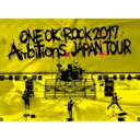 ONE OK ROCK / LIVE Blu-ray uONE OK ROCK 2017 gAmbitionsh JAPAN TOURv yBLU-RAY DISCz