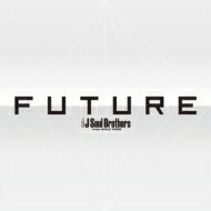 三代目 J SOUL BROTHERS from EXILE TRIBE / FUTURE (3CD) 【CD】