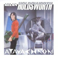 【輸入盤】 Allan Holdsworth アランホールズワース / Atavachron 【CD】