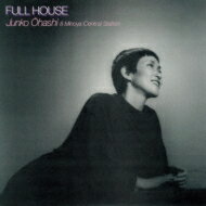 大橋純子 美乃家セントラル ステイション / FULL HOUSE 【生産限定低価格盤】 【CD】