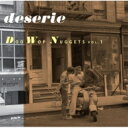 デザリー 〜ドゥー ワップ ナゲッツ Vol.1 【CD】