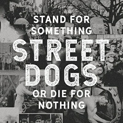 【輸入盤】 Street Dogs / Stand For Something Or Die For Nothing 【CD】