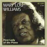 Mary Lou Williams マリールーウィリアムズ / First Lady Of The Piano 【CD】