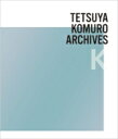 TETSUYA KOMURO ARCHIVES “K” 【CD】