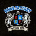 Bomb Factory ボムファクトリー / GO THIS WAY 【CD】