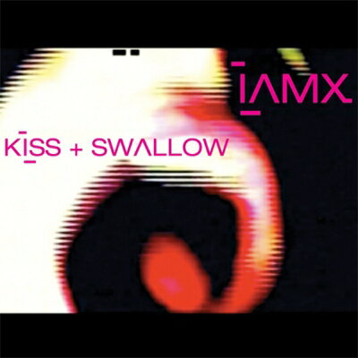 【輸入盤】 IAMX / Kiss &amp; Swallow 【CD】