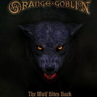 【輸入盤】 Orange Goblin / Wolf Bites Back 【CD】