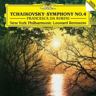Tchaikovsky チャイコフスキー / 交響曲第4番、『フランチェスカ・ダ・リミニ』　レナード・バーンスタイン＆ニューヨーク・フィル（1989） 【Hi Quality CD】