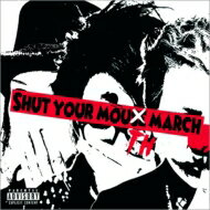 THE NOSTRADAMNZ / SHUT YOUR MOUTH MARCH 【CD】