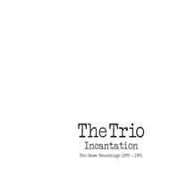 【輸入盤】 Trio / Incantation: The Dawn Recordings 1970-1971 【CD】