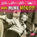 【輸入盤】 Make Mine Mondo! 【CD】