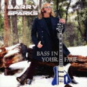 Barry Sparks / Bass In Your Face 【CD】