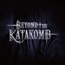 【輸入盤】 Beyond The Katakomb / Beyond The Katakomb 【CD】
