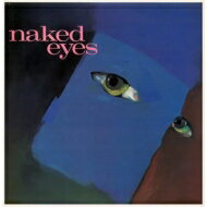 【輸入盤】 Naked Eyes / Naked Eyes (2018 Remaster) 【CD】