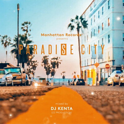 Paradise City Mixed by DJ KENTA (ZZ PRODUCTION) 【CD】