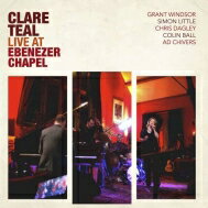 【輸入盤】 Clare Teal クレアティール / Live At Ebenezer Chapel 【CD】