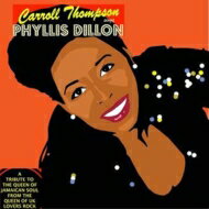 Carroll Thompson キャロルトンプソン / Sings Phyllis Dillon 【CD】