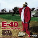  A  E-40   Grit & Grind  CD 