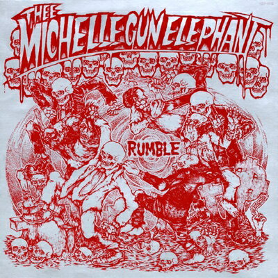 thee michelle gun elephant ミッシェルガンエレファント / RUMBLE 【CD】