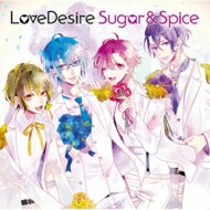 Love Desire / Sugar Spice 【Sugar盤】 【CD】